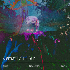 Kismat 11: Lil Sur + Charm High