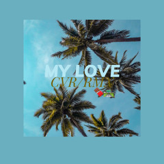 MY LOVE RMX/CVR (PRODBYSQUAD)