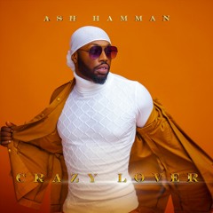 Ash Hamman - Crazy Lover