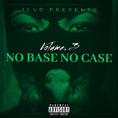 J Lud - No Base No Case #Vol3