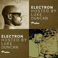 Electron 058 Part 1 - by Luke Duncan on Proton Radio (2023-03-15)