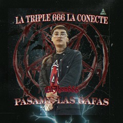 LilJhon666 - Pasame Las Gafas (La Triple 666 La Conecte)