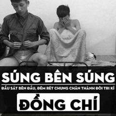 Chính Hữu - Đồng Chí (T41 đóng tune căng đét)