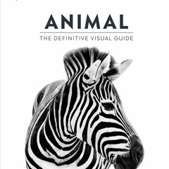 [PDF]   Animal: The Definitive Visual Guide (DK Definitive Visual Encycl