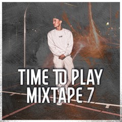 LUCA MONTEZ - TIME TO PLAY MIXTAPE #7
