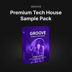 Groove - Premium Tech House Sample Pack