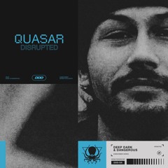 Quasar - Disrupted (DDD Subscriber Exclusive) Clip