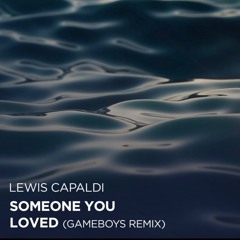 Lewis Capaldi - Someone you loved (GAMEBOYS Remix)[P!TCHED FOR C*PYRIGHT]