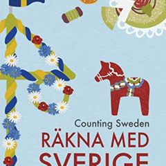 READ PDF 📩 Counting Sweden – Räkna med Sverige: A bilingual counting book with fun f