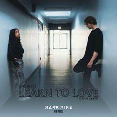 Zoe Wees, Dean Lewis - Learn To Love (Mark Mike Remix) Pitched Version