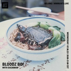 bloodz boi 血男孩 w/ duckman - nts radio - 07.06.23