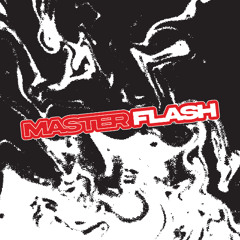 MASTER FLASH (FREE DL)
