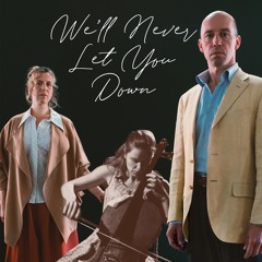 We'll Never Let You Down - Act II - Scene 1