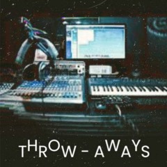 THROW-AWAYS