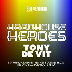 Hardhouse Heroes Tony de Vit