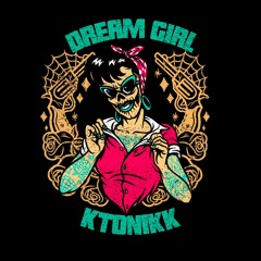 Dream Girl - KTONIKK