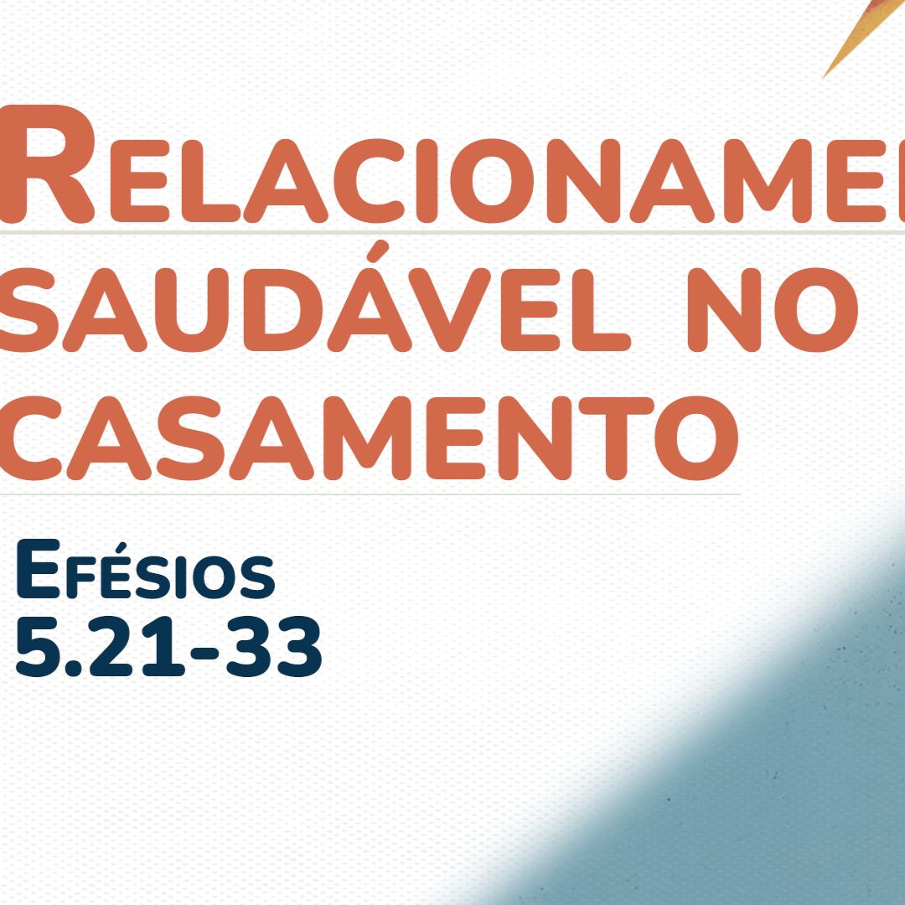 01. Relacionamento saudável no casamento (Efésios 5.21-33) - Pr. Gabriel Junqueira episode artwork