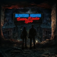 Electric Circus - Some Kinda Love