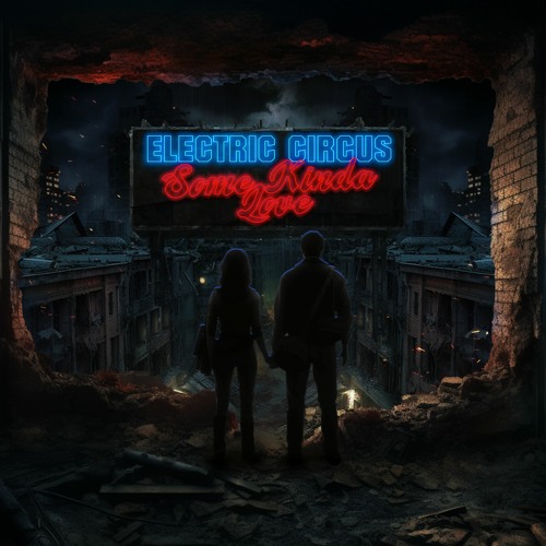 Electric Circus - Some Kinda Love