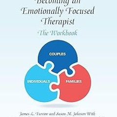 Becoming an Emotionally Focused Therapist: The Workbook BY: James L. Furrow (Author),Susan M. J