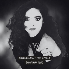 Vange Leonel - Noite Preta (Vini Vieira Edit) *Free