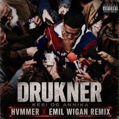 Annika, Kesi - Drukner (HVMMER x EMIL WIGAN).wav
