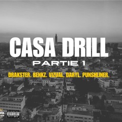 Casa Drill partie 1. feat BENKZ .VIZUAL .YANN DARYL .PUNSHLINER