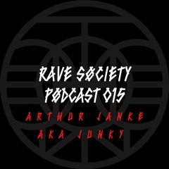 Arthur Janke Aka Junky // Rave Søciety Pødcast #15