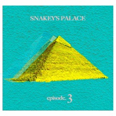 SNAKEY'S PALACE | EPISODE 3