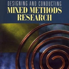 [FREE] PDF 📕 Designing and Conducting Mixed Methods Research by  John W. Creswell &