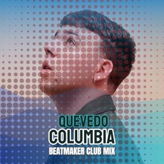 Quevedo - Columbia (Beatmaker Club Mix) PREVIEW FILTERED
