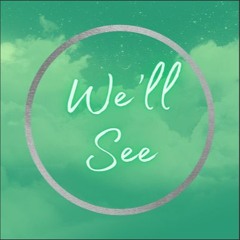 We'll  See - Kit & Leanne Thompson