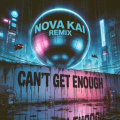 Victoria Nadine and Kygo - Can't Get Enough (NOVA KAI Remix)