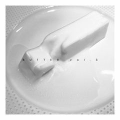 Butter Vol.3 - The Flight of _ _ _