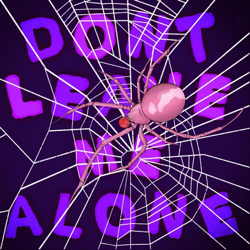 Dont leave me alone. ft.GeneD,Q