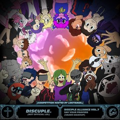 Say Your Prayers - Disciple Alliance Vol. 7 [Vazer Mashup]