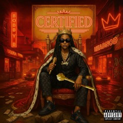 Certified (Prod. God of Headnod)