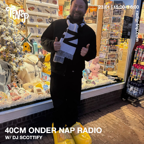 40cm onder NAP Radio w/ DJ Scottify