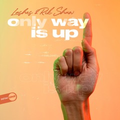 Lashes & Rik Shaw - Only Way Is Up Donk Mix