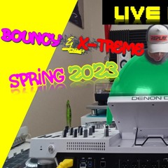 Bouncy & X-treme - Spring 2023 Bounce Dj Mix (Recorded Live)