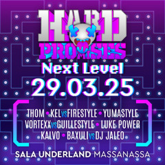VØRTEXX VS GUILLESTYLE- HARD PROMISES "NEXT LEVEL" 29.03.25