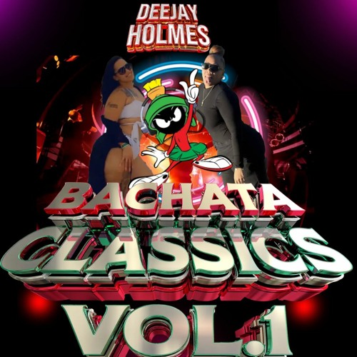 Bachata Classics #1 - DeeJayHolmes - HeavyMixKingz.Com