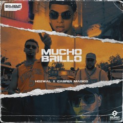 Hozwal Ft Casper Magico - Mucho Brillo