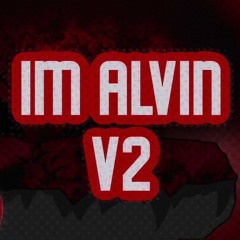 Im Alvin V2 - Im Alvin Ost - McGlitchedYT