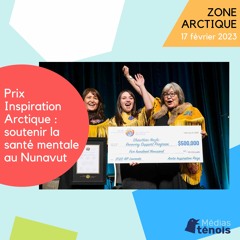 Zone Arctique - Prix Inspiration Arctique : soutenir la santé mentale - 17 fév. 2023