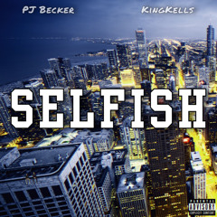 Selfish (ft. KingKells)
