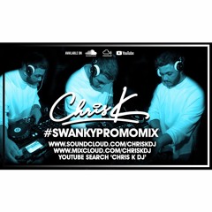 CHRIS K PRESENTS #SWANKYPROMOMIX
