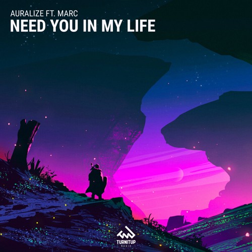 AURALIZE Feat. Marc - Need You In My Life
