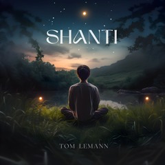 Tom Lemann - Shanti <<>> FREE DOWNLOAD <<>>