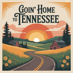Goin' Home to Tennessee 11-21-25